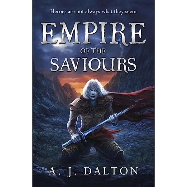 Empire of the Saviours, A J Dalton