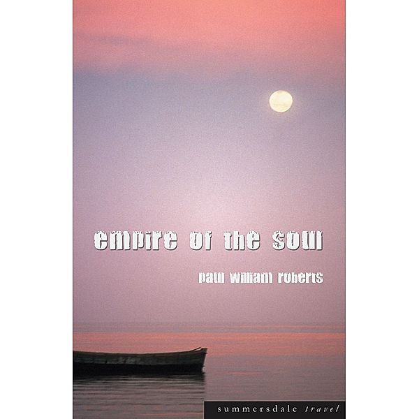 Empire of the Soul, Paul William Roberts