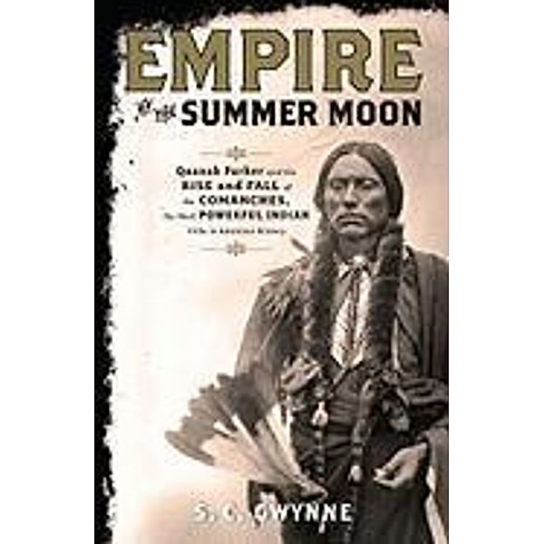 Empire of the Summer Moon, S. C. Gwynne