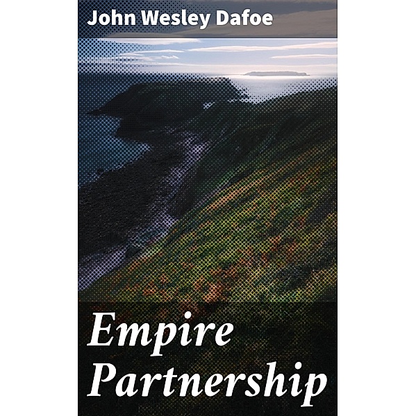 Empire Partnership, John Wesley Dafoe