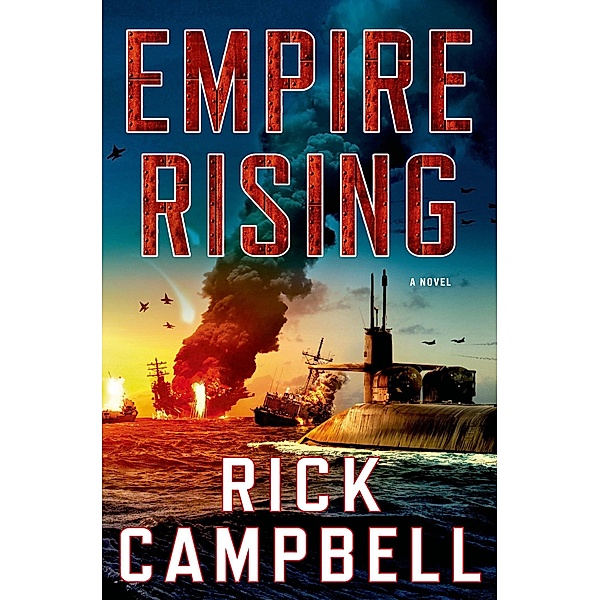 Empire Rising / Trident Deception Series Bd.2, Rick Campbell