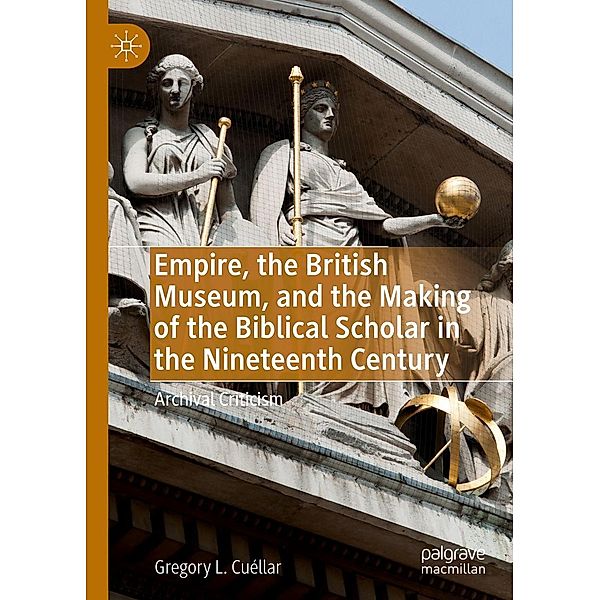 Empire, the British Museum, and the Making of the Biblical Scholar in the Nineteenth Century / Progress in Mathematics, Gregory L. Cuéllar