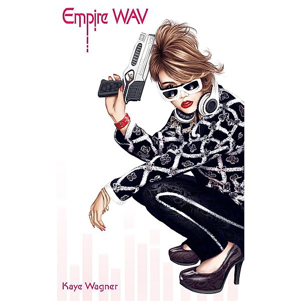 Empire WAV (Yumi, #3), Kaye Wagner