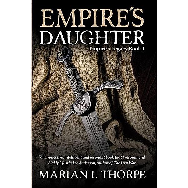 Empire's Daughter (Empire's Legacy, #1) / Empire's Legacy, Marian L Thorpe