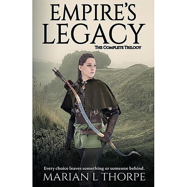 Empire's Legacy: The Complete Trilogy, Marian L Thorpe