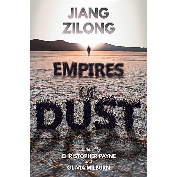 Empires of Dust / Sinoist Books, Jiang Zilong