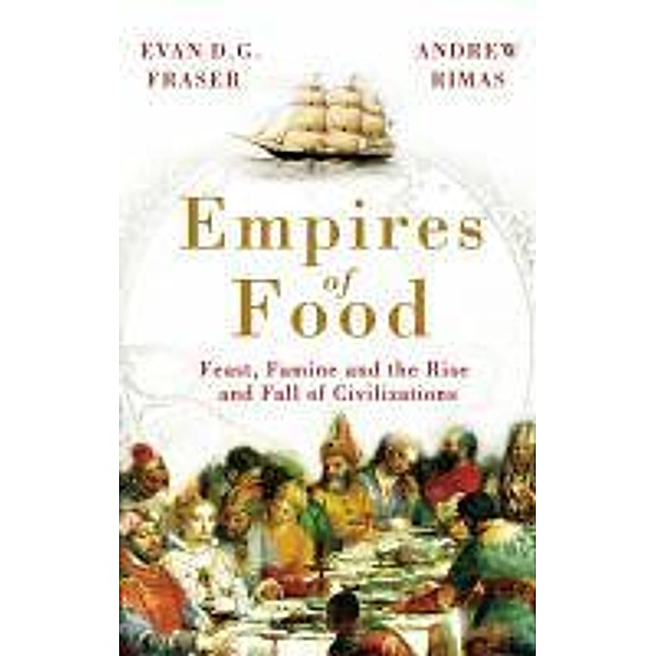 Empires of Food, Andrew Rimas, Evan D. G. Fraser