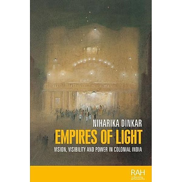 Empires of light / Rethinking Art's Histories, Niharika Dinkar