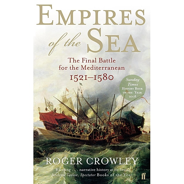 Empires of the Sea, Roger Crowley