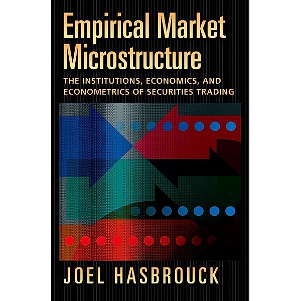 Empirical Market Microstructure, Joel Hasbrouck