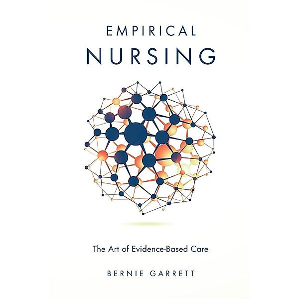Empirical Nursing, Bernie Garrett