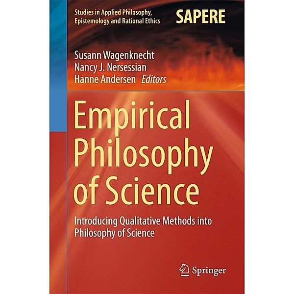 Empirical Philosophy of Science / Studies in Applied Philosophy, Epistemology and Rational Ethics Bd.21