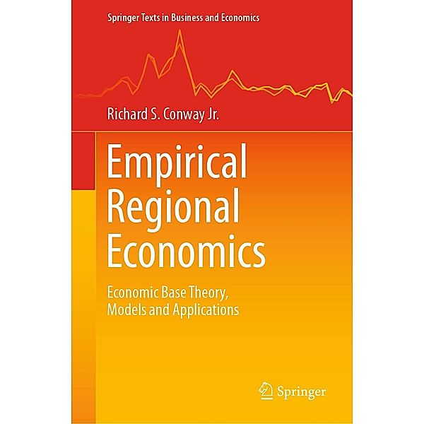 Empirical Regional Economics / Springer Texts in Business and Economics, Richard S. Conway Jr.