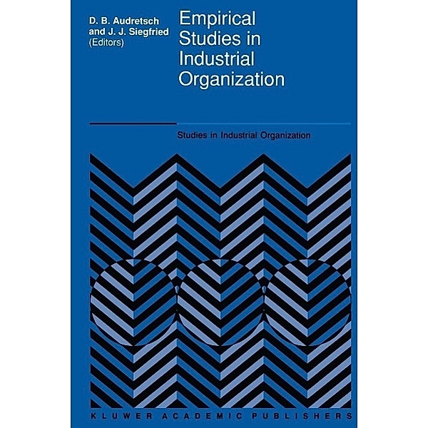 Empirical Studies in Industrial Organization / Studies in Industrial Organization Bd.16