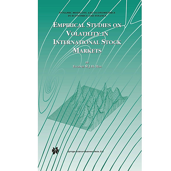 Empirical Studies on Volatility in International Stock Markets, Eugenie M.J.H. Hol