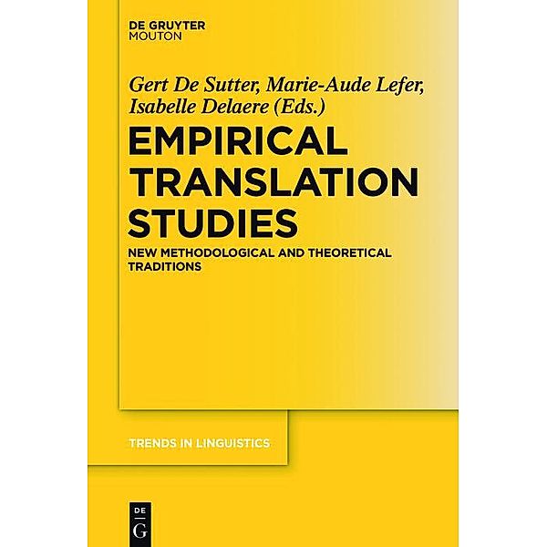 Empirical Translation Studies / Trends in Linguistics. Studies and Monographs [TiLSM] Bd.300