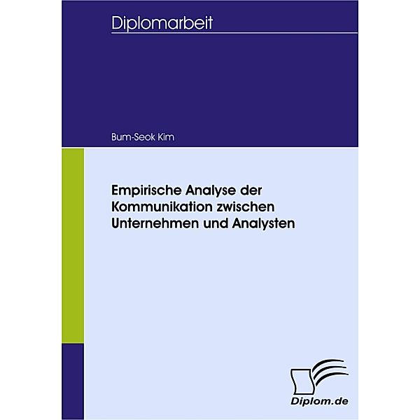 Empirische Analyse der Kommunikation zwischen Unternehmen und Analysten, Bum-Seok Kim