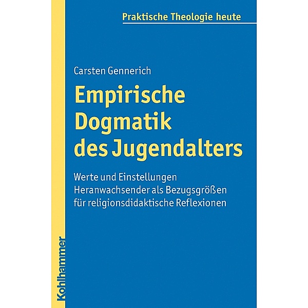 Empirische Dogmatik des Jugendalters, Carsten Gennerich