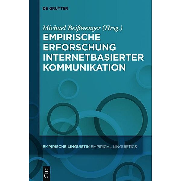 Empirische Erforschung internetbasierter Kommunikation / Empirische Linguistik / Empirical Linguistics Bd.9