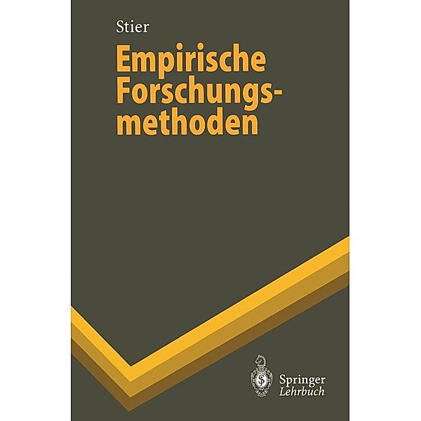 Empirische Forschungsmethoden / Springer-Lehrbuch, Winfried Stier