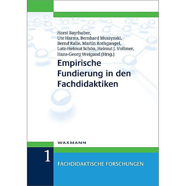 Empirische Fundierung in den Fachdidaktiken, Horst Bayrhuber, Ute Harms, Martin, Bernhard Muszynski, Bernd Ralle