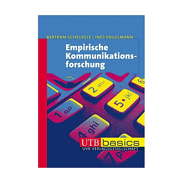 Empirische Kommunikationsforschung, Bertram Scheufele, Ines Engelmann