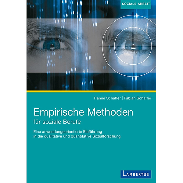 Empirische Methoden für soziale Berufe, Hanne Schaffer, Fabian Schaffer