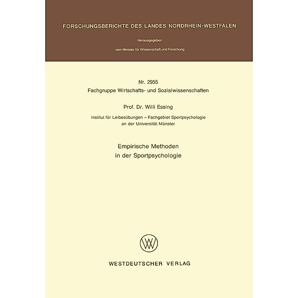 Empirische Methoden in der Sportpsychologie / Forschungsberichte des Landes Nordrhein-Westfalen Bd.2955, Willi Essing