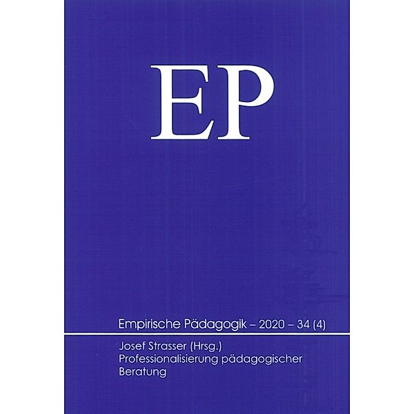 Empirische Pädagogik / 4-2020 / Professionalisierung pädagogischer Beratung