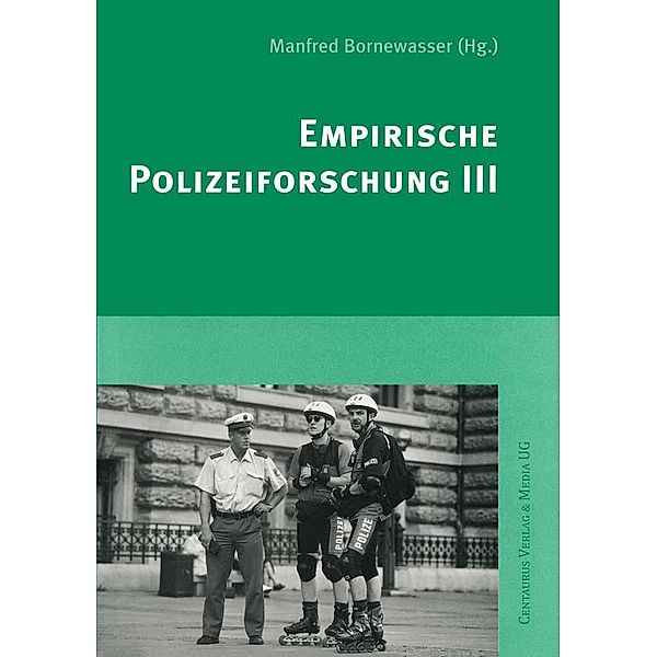 Empirische Polizeiforschung III, Manfred Bornewasser