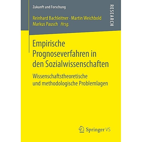 Empirische Prognoseverfahren in den Sozialwissenschaften / Zukunft und Forschung Bd.5