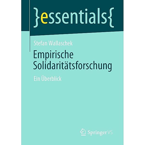 Empirische Solidaritätsforschung / essentials, Stefan Wallaschek