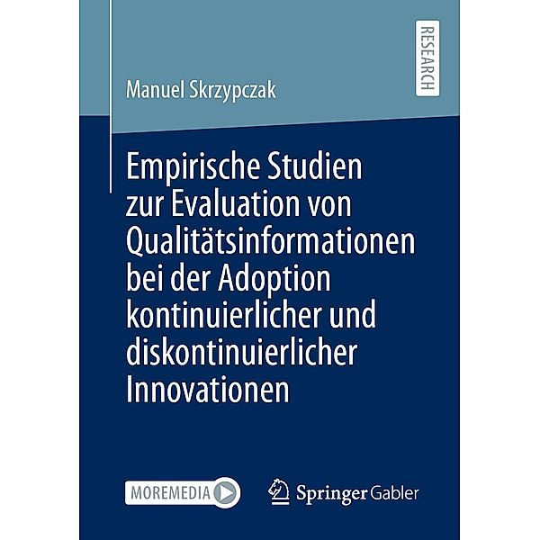 Empirische Studien zur Evaluation von Qualitätsinformationen bei der Adoption kontinuierlicher und diskontinuierlicher Innovationen, Manuel Skrzypczak