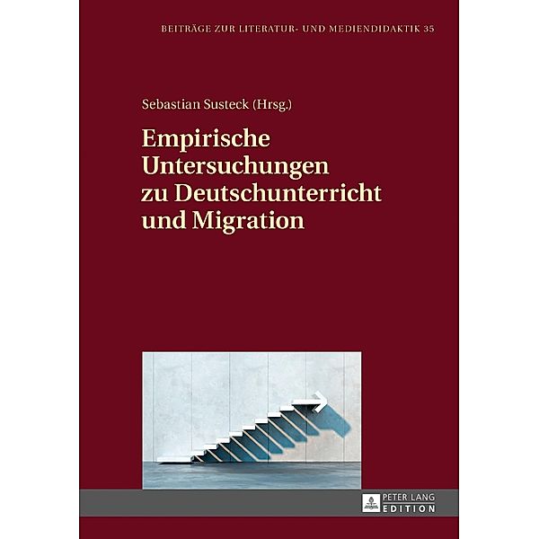 Empirische Untersuchungen zu Deutschunterricht und Migration