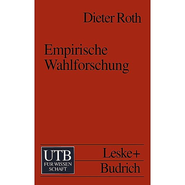 Empirische Wahlforschung / Uni-Taschenbücher Bd.2045, Dieter Roth