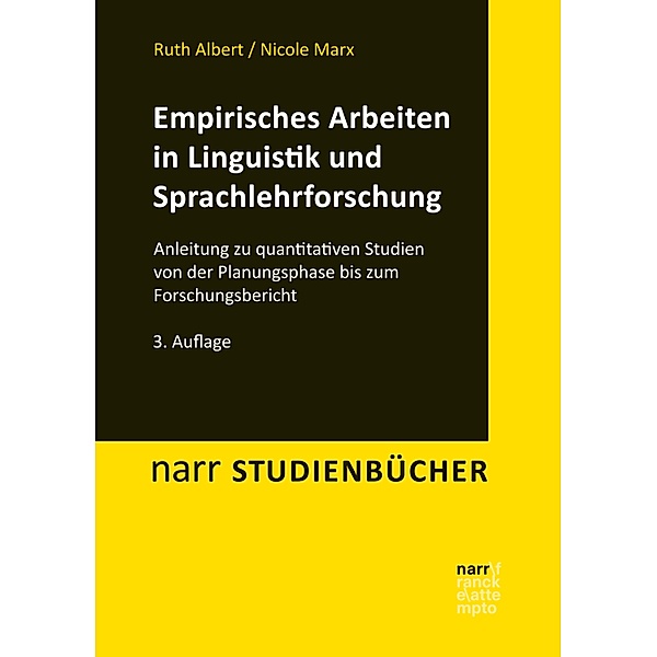 Empirisches Arbeiten in Linguistik und Sprachlehrforschung / narr studienbücher, Ruth Albert, Nicole Marx