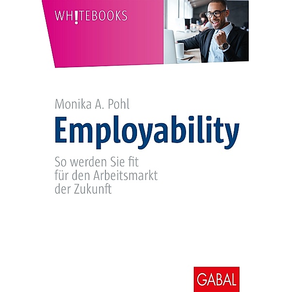 Employability / Whitebooks, Monika A. Pohl