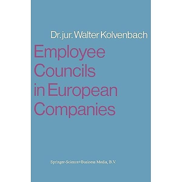 Employee Councils in European Companies, Walter Kolvenbach