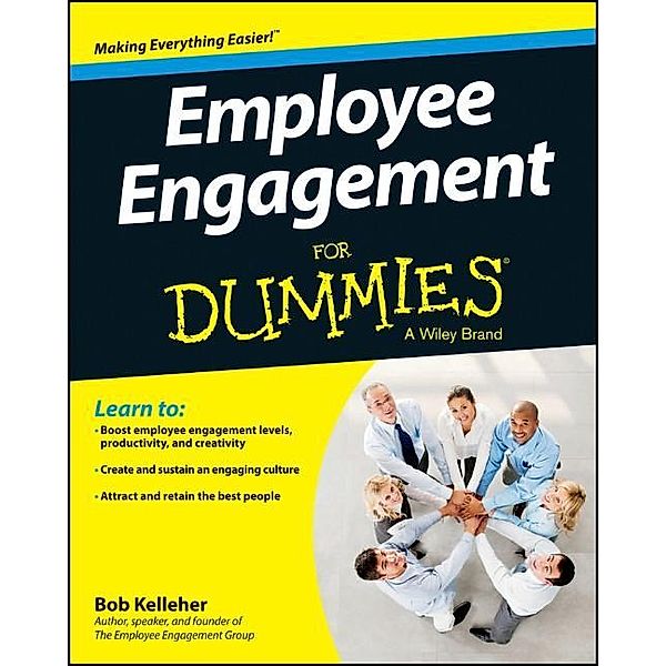 Employee Engagement For Dummies, Bob Kelleher