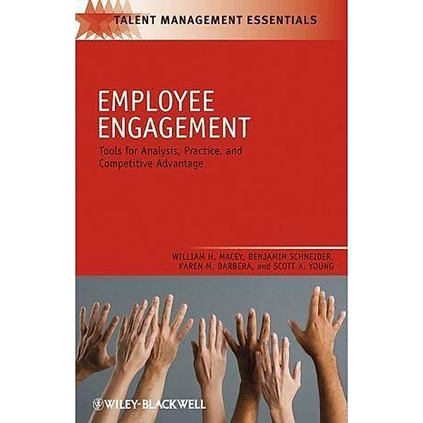 Employee Engagement / Industrial and Organizational Psychology Practice, William H. Macey, Benjamin Schneider, Karen M. Barbera, Scott A. Young