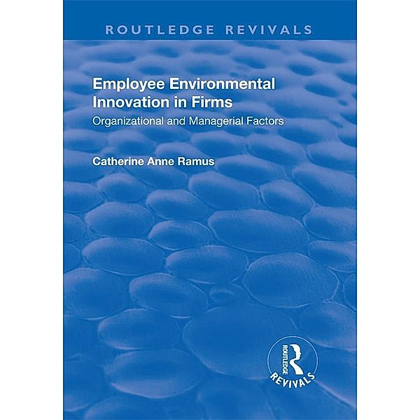 Employee Environmental Innovation in Firms, Catherine Anne Ramus