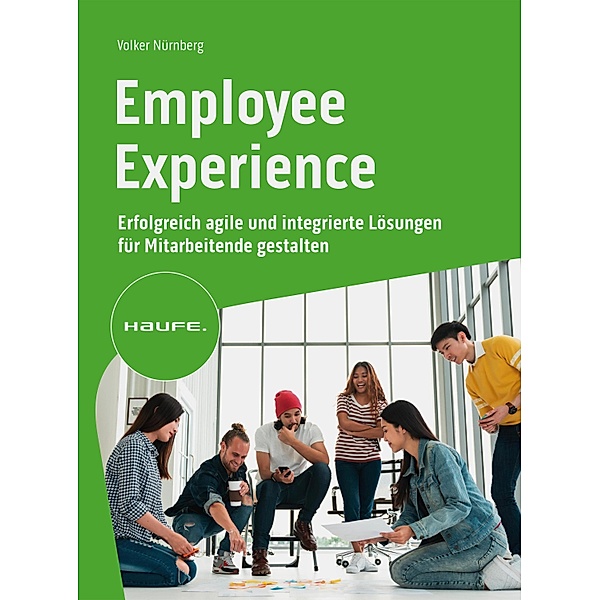 Employee Experience / Haufe Fachbuch, Volker Nürnberg
