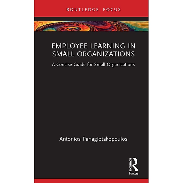 Employee Learning in Small Organizations, Antonios Panagiotakopoulos