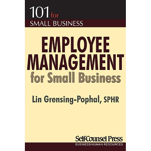 Employee Management for Small Business / 101 for Small Business Series, Lin Grensing-Pophal