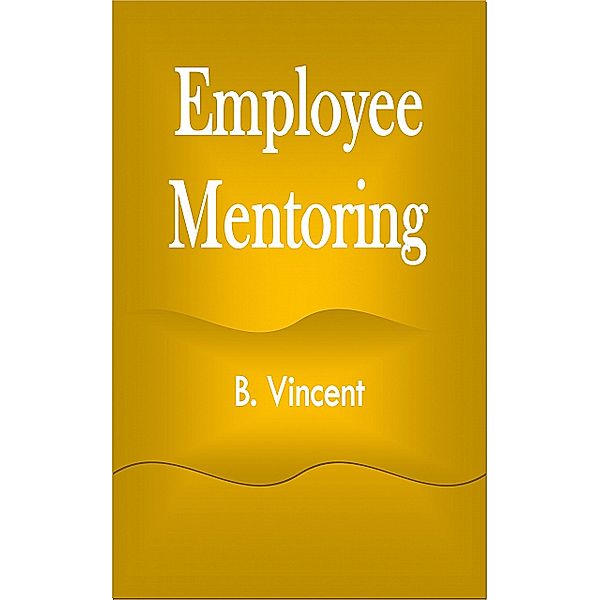 Employee Mentoring, B. Vincent