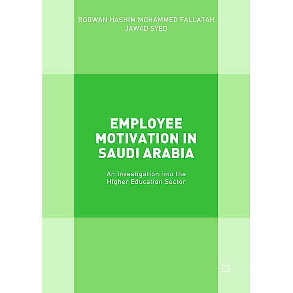 Employee Motivation in Saudi Arabia, Rodwan Hashim Mohammed Fallatah, Jawad Syed