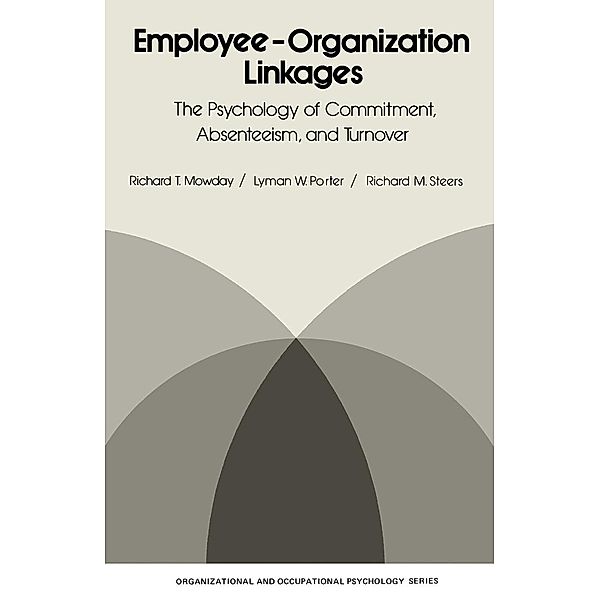 Employee-Organization Linkages, Richard T. Mowday, Lyman W. Porter, Richard M. Steers