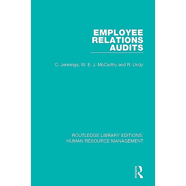 Employee Relations Audits, C. Jennings, W. E. J. McCarthy, R. Undy