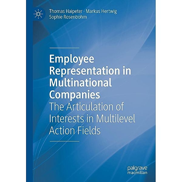 Employee Representation in Multinational Companies / Progress in Mathematics, Thomas Haipeter, Markus Hertwig, Sophie Rosenbohm