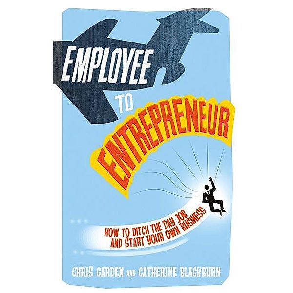 Employee to Entrepreneur PDF eBook, Chris Garden